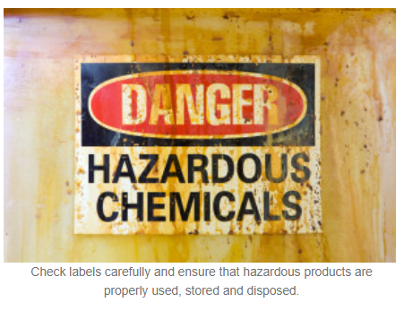 Check labels carefully and ensure that hazardous products are properly used, stored and disposed